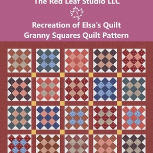 May include: A quilt pattern featuring 25 granny squares in various colors and patterns, including red, blue, brown, and pink. The title "Recreation of Elsa's Quilt Granny Squares Quilt Pattern" is displayed at the top of the image.
