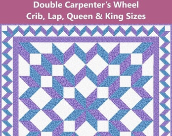 Double Carpenter's Wheel Star Quilt Pattern 4 Finished Size Options Crib Lap Queen & King INSTANT DOWNLOAD