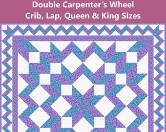 Double Carpenter's Wheel Star Quilt Pattern 4 Finished Size Options Lap Twin Queen & King INSTANT DOWNLOAD