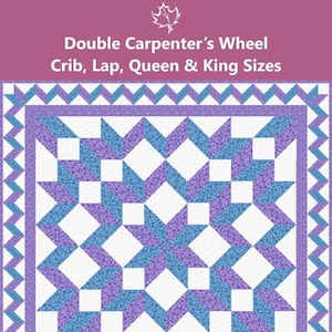 May include: A quilt pattern featuring a double carpenter's wheel design. The quilt is made with white, blue, and purple fabric. The quilt is available in crib, lap, queen, and king sizes.
