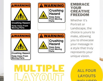 May include: Four digital warning signs with a yellow triangle and a black stick figure. The signs read "Warning: Crushing Hazard Keep Away From Moving Parts". The signs are in different layouts, including portrait and landscape. The text "Embrace Your Creative Freedom" is written in black text on a white background. The text "Multiple Layout" is written in yellow text on a black background. The text "All Four Layouts Included" is written in black text on a yellow background. The text "constructionsignages.com" is written in black text on a white background.