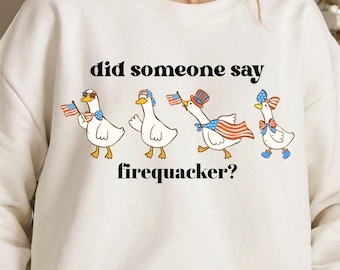 Did Someone Say Firequacker PNG | Funny Patriotic Goose Sublimation Design | 4th of July USA Goose | Independence Day Digital Download
