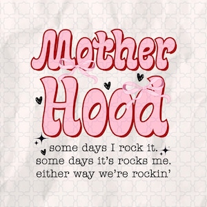 Motherhood Some Days I rock it PNG Retro Mother hood Png Funny Mom Sarcastic Mama Retro Png Mom shirt Png Sassy Mothers Day design Mum Gift