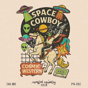 Alien Space Cowboy PNG, Cosmic Western Sublimation Design, Western Digital Download, Trendy Wild West Png, Retro Cowboy, Yallternative png