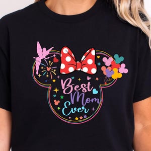 Best Mom Ever T-Shirt, Disney Mothers Day, Mothers Day Sweatshirt, Gift For Mom, Best Disney Mom Ever, Disney Gift For Mom 2025 shirt