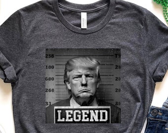 Trump Mugshot Tee, Politcal T-shirt, Donald Trump Shirt, Trump Legend Shirt, Trump&#39;s Mug Shot