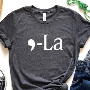Comma La Shirt, Kamala Harris Shirts, Kamala Biden Shirts, Election 2024 tshirt, Political Shirt, La Shirt, Women President Tee, Kamala tee