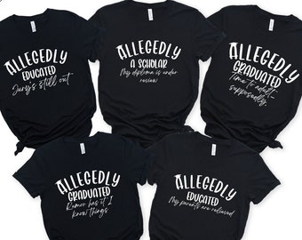 Allegedly Graduated T-Shirt: Funny Law Student Gift, 2025 Graduation