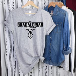 The Graduation 2025 shirt, Gradalorian Class of 2025, Star Wars Graduate Tees, Senior t-shirt, High Schoole Graduation Senior, Disney Grad