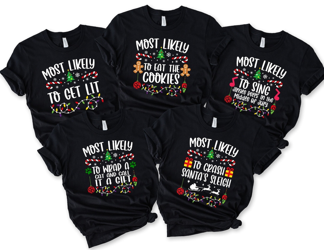 Most Likely to Christmas Shirt: Funny Matching Group Xmas Tee - Technical View