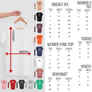 May include: Size chart for unisex, women's, toddler, youth, and bodysuit apparel. The chart shows the width and length measurements in inches for each size. The chart includes a variety of styles, including t-shirts, tank tops, v-neck tees, and bodysuits.