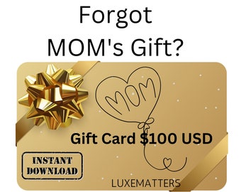 Instant Mothers Gift Card for Mom 100 USD Dollars to spend, Instant Email Gift Certificate, Last Minute Printable Voucher, Digital Download.