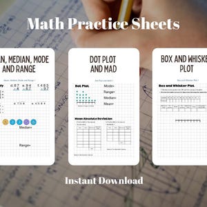 May include: Three math practice sheets with titles: "Mean, Median, Mode and Range", "Dot Plot and MAD", and "Box and Whisker Plot". The sheets include math problems and diagrams for educational use. The phrase "Instant Download" is at the bottom.