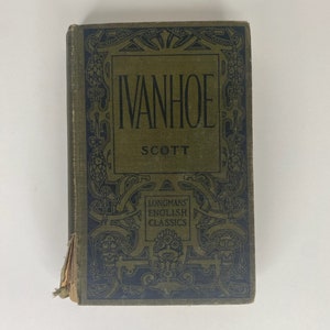 Antique Book “Ivanhoe, A Romance” By Sir Walter Scott, Longman&#39;s English Classics 1897 Vintage Book First Edition 1800s Rare Collectable