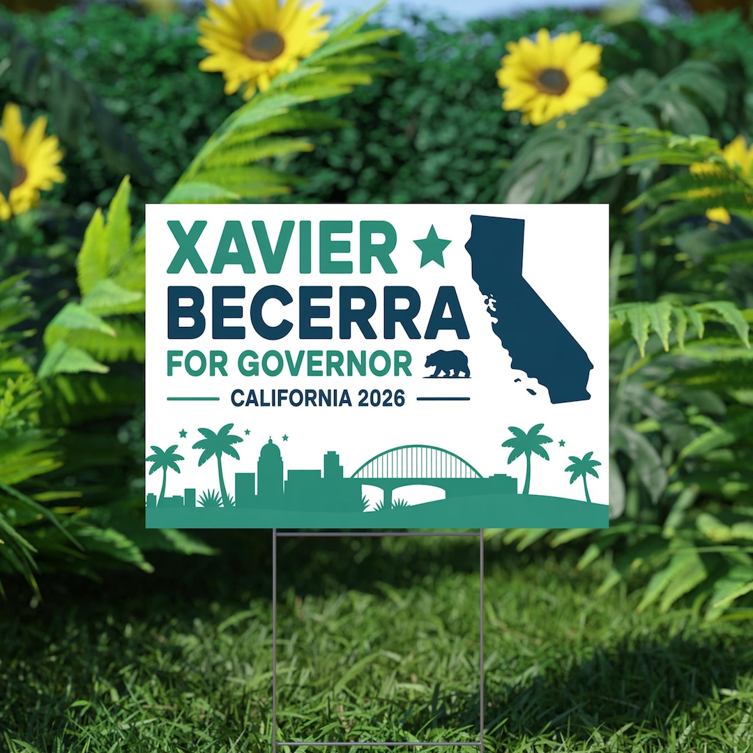 Xavier Sign Xavier Becerra for Governor Yard Sign, Double-sided Campaign Poster ...