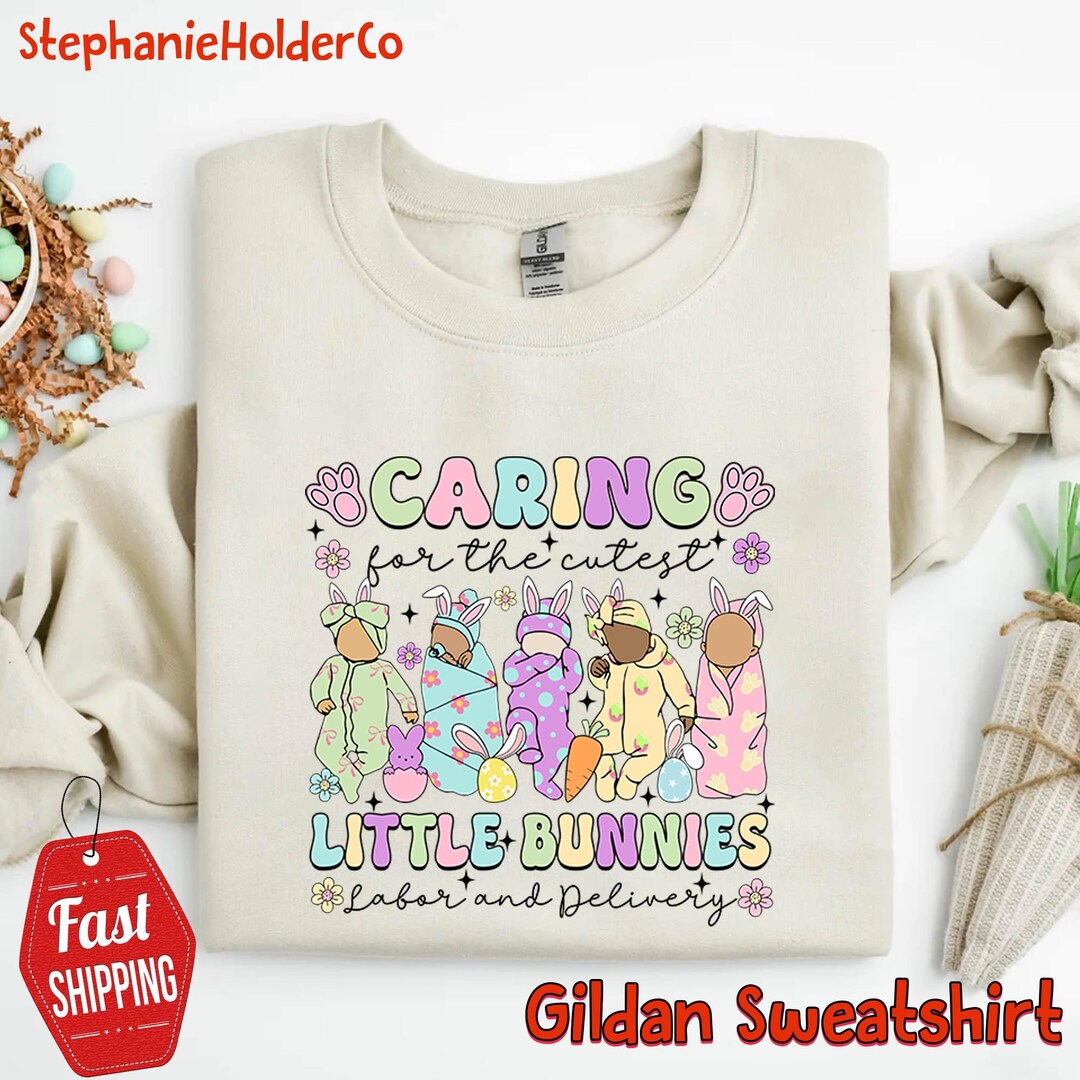 Caring for the Cutest Little Bunnies Labor and Delivery Shirt, Nurse ...