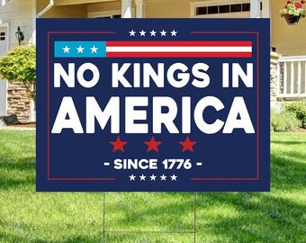 No Kings In America Yard Sign - Resist Hate Lawn Sign, Anti-Trump Sign, Resist Racism, Resist Fascism Yard Sign with Metal H-Stake