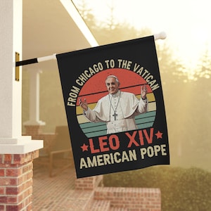 From Chicago to the Vatican First American Pope Leo XIV Flag, Pope Leo XIV Catholic, Catholic Gift, Madrina Flag, Catholic Flag, New Pope