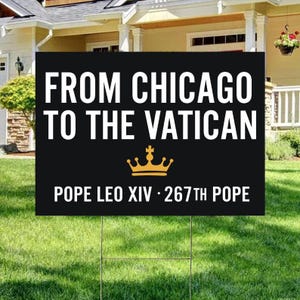 Cartello di Papa Leone XIV da Chicago al Vaticano, Cartello cattolico del Vaticano, Cartello con citazione cristiana, Il Papa del popolo, Dono religioso, Papa Leone XIV