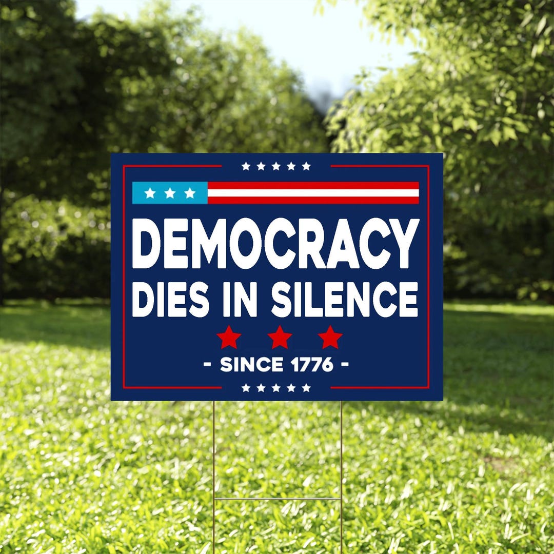 Democracy Dies in Silence Yard Sign Resist Hate Lawn Sign, Antitrump