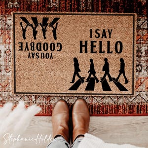 Funny You Say Goodbye I Say Hello Doormat, Music Lover Welcome Mat, Retro Band Inspired Entry Rug, Unique Front Door Decor,Housewarming Gift