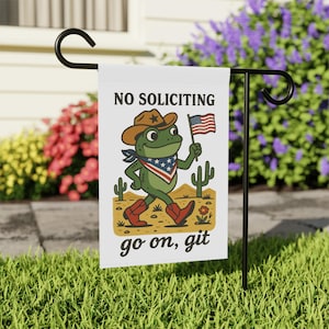 Funny No Soliciting Garden Flag, No Soliciting Yard Sign, Go Away Flag, Funny Yard Flag, Frog Garden Sign, Go On Git, 4th of July