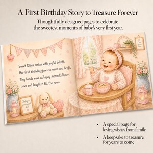 May include: An open baby book featuring a soft-toned illustration of a smiling infant in a high chair, a plush bunny, and floral accents. The text reads: A First Birthday Story to Treasure Forever, Sweet Olivia smiles with joyful delight.