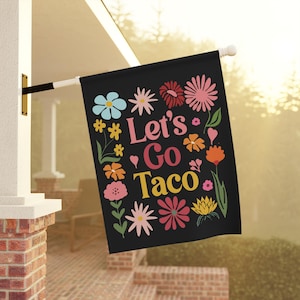 Let's Go Taco Floral Flag, TACO Chicken Flag, Trump Always Chickens Out Protest Sign, Anti-DT Flag, Political Statement Sign,Resistance Gift