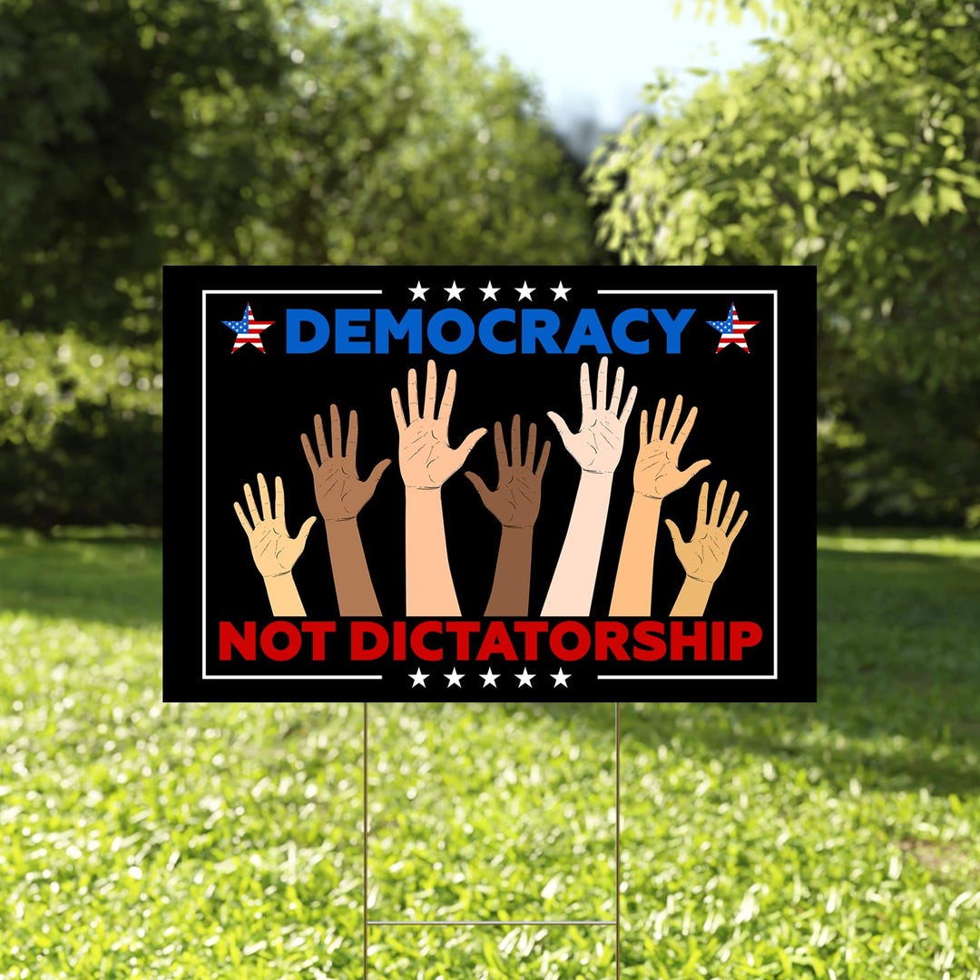 Democray Signs Democracy Not Dictatorship PROTEST Signs, Fight for Justice, Anti Trump ...