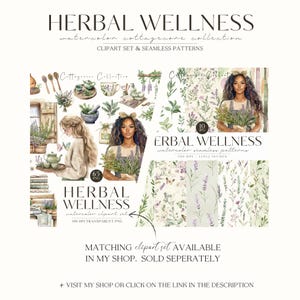 May include: A watercolor clipart set and seamless patterns featuring cottagecore illustrations of herbs, flowers, and women. The set includes 65 PNG files and 10 JPG files. The text "HERBAL WELLNESS" is featured in the image.