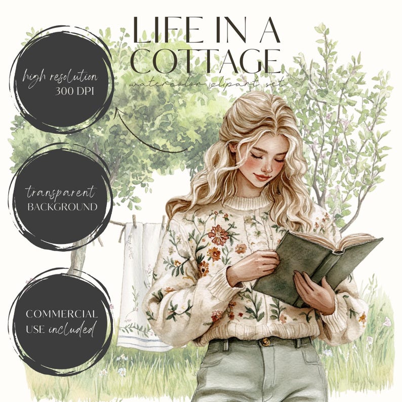 May include: Watercolor illustration of a woman reading a book, wearing a floral sweater and light green pants. The image includes text that reads "LIFE IN A COTTAGE" and details about the clipart set, including "high resolution 300 DPI", "transparent background", and "commercial use included".
