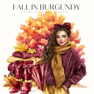 May include: Watercolor illustration with the text "FALL IN BURGUNDY". A woman in a burgundy sweater and mustard scarf stands in front of an autumn tree. Burgundy boots, sweaters, and an umbrella are also featured.