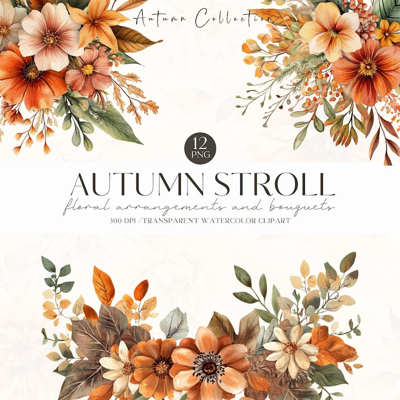 May include: Watercolor floral arrangements and bouquets in warm autumn colors. The image features bouquets of orange, brown, and cream-colored flowers with green foliage. Text reads "Autumn Collection" and "Autumn Stroll floral arrangements and bouquets."