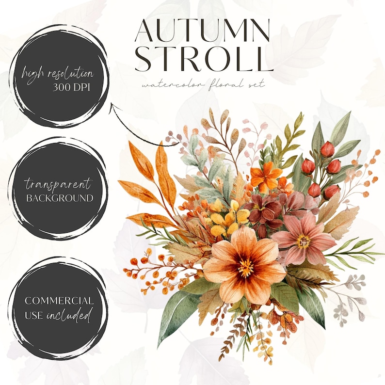 May include: Watercolor floral set titled "Autumn Stroll" with a bouquet of orange, brown, and green flowers and leaves. Includes text: "high resolution 300 DPI", "transparent background", and "commercial use included".