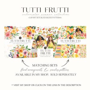 Puede incluir: Imagen promocional de la colecci&oacute;n de verano en acuarela "Tutti Frutti". Presenta conjuntos de im&aacute;genes predise&ntilde;adas y patrones sin costuras con arreglos florales, frutas e ilustraciones. El texto incluye "Conjuntos a juego" y "Disponible en mi tienda".