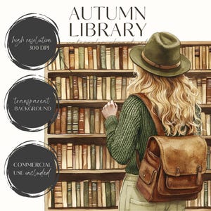 May include: Watercolor illustration of a person in a green sweater and hat, with a brown backpack, browsing a bookshelf in a library. The image includes text that reads "Autumn Library" and details about high resolution and transparent background.