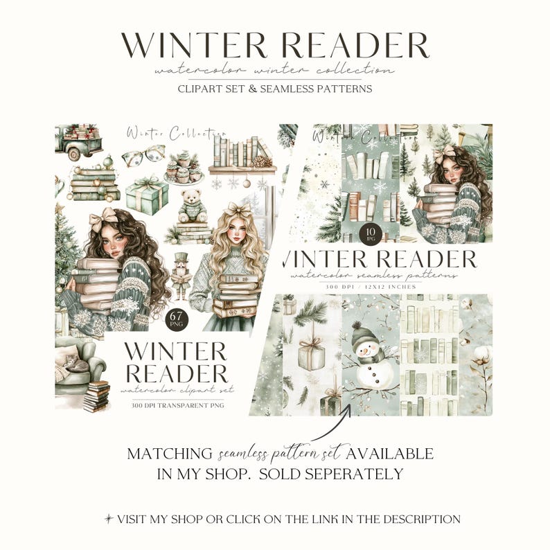 May include: A digital illustration set featuring watercolour winter clipart and seamless patterns. The set includes images of women holding books, a snowman, a nutcracker, and a wintery scene with books and a gift box. The text "Winter Reader" is included in the image.