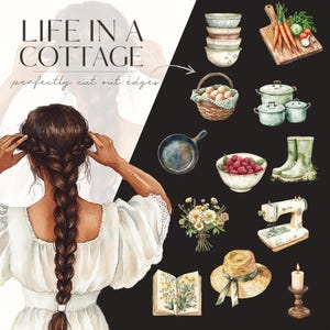 May include: Watercolor illustration with the text "LIFE IN A COTTAGE". The image features a woman with a long braid, and various cottagecore elements: bowls, a basket of eggs, cooking pots, a frying pan, a bowl of raspberries, a bouquet, a sewing machine, a hat, and a candle.