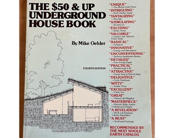 The Fifty Dollar and Up Underground House Book by Mike Oehler 4th Ed. PB 1981