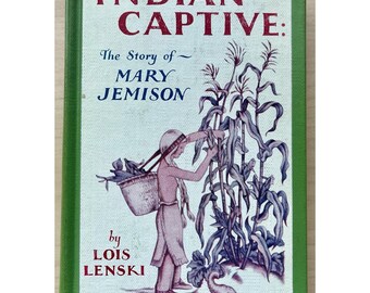 Indian Captive: The Story of Mary Jemison Ex-Lib HC 16th Printing 1941