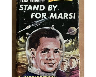 1952 Tom Corbett Space Cadet STAND by for MARS by Carey Rockwell HCDJ
