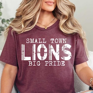 LIONS small town big pride spirit t-shirt, mascot team Spirit wear for baseball, football, great for teachers, Back to school, mom shirt