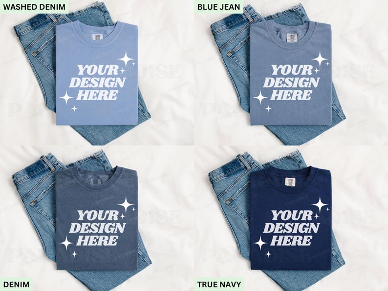 May include: Four blue t-shirts, each folded and placed on top of a pair of blue jeans. The shirts display the text "YOUR DESIGN HERE" in white. The colours are Washed Denim, Blue Jean, Denim, and True Navy. The jeans are a classic blue.