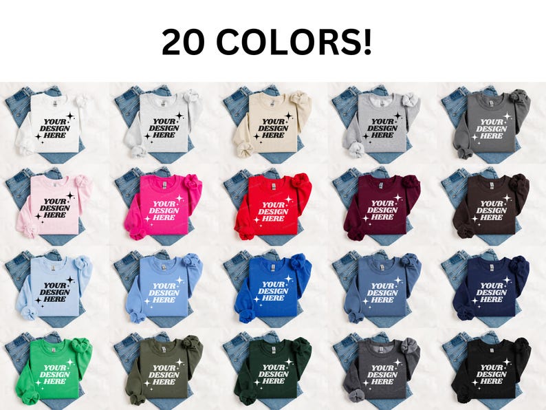 May include: A display of 20 different colored sweatshirts, each paired with denim. The sweatshirts have a puff sleeve design and the text "YOUR DESIGN + HERE". The image also has the text "20 COLORS!"