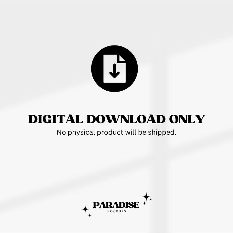 K&ouml;nnte beinhalten: Ein schwarzes kreisf&ouml;rmiges Symbol mit einem wei&szlig;en Dokumentsymbol und einem Pfeil nach unten. Darunter steht der Text DIGITAL DOWNLOAD ONLY, No physical product will be shipped. Unten steht PARADISE MOCKUPS mit vierzackigen Sternen.