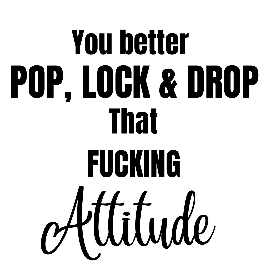 pop-lock-drop-that-attitude-svg-png-jpg-etsy