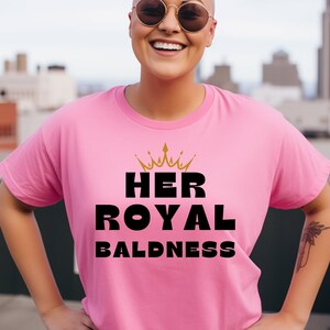 Her Royal Baldness T-shirt | Bald Baddie Tee | Funny Bald Woman Shirt | Novelty Women&#39;s Tshirt