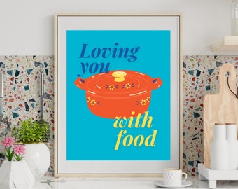 Loving you with Food Kitchen wall art digital print | Printable wall art | Kitchen and Dining room wall decor | Digital art | Retro Kitchen