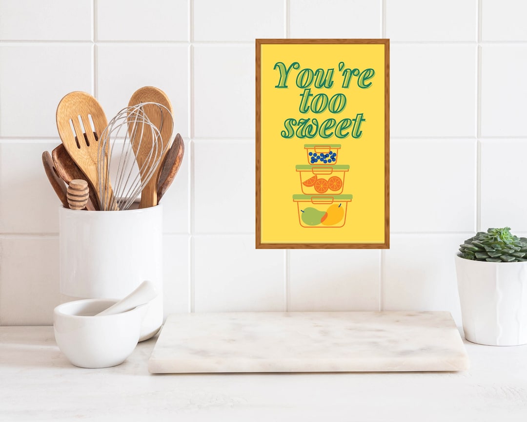 You're Too Sweet Cute Kitchen Wall Art Quote Printable Kitchen Wall Art