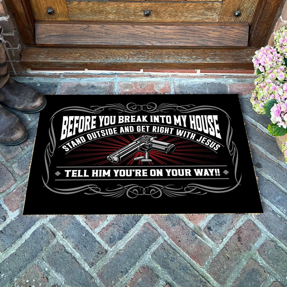 Before You Break Into My House Doormat, Doormat Christmas Gifts